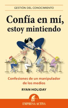 Portada de CONFIA EN MI, ESTOY MINTIENDO (EBOOK)