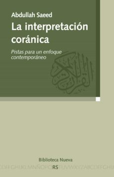 Portada de LA INTERPRETACION CORANICA: PISTAS PARA UN ENFOQUE CONTEMPORANEO