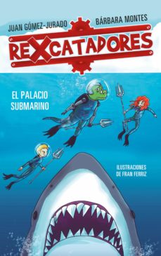 Portada de EL PALACIO SUBMARINO (REXCATADORES 3) (EBOOK)