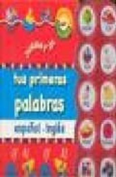 Portada de JUEGA Y DI TUS PRIMERAS PALABRAS (ED. BILINGUE ESPAÑOL-INGLES)