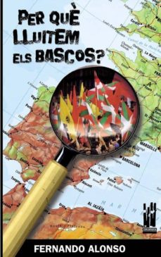 Portada de PER QUE LLUITEN ELS BASCOS?
