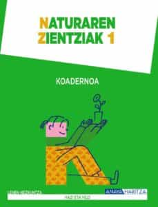 Portada de NATURAREN ZIENTZIAK 1. KOADERNOA. 1º PRIMER CICLO