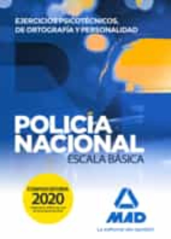 POLICIA NACIONAL ESCALA BASICA. EJERCICIOS PSICOTECNICOS, DE ORTOGRAFIA Y PERSONALIDAD