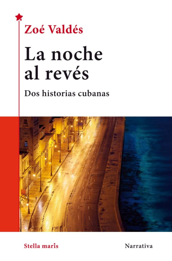 La Noche Al Reves Zoe Valdes Casa Del Libro