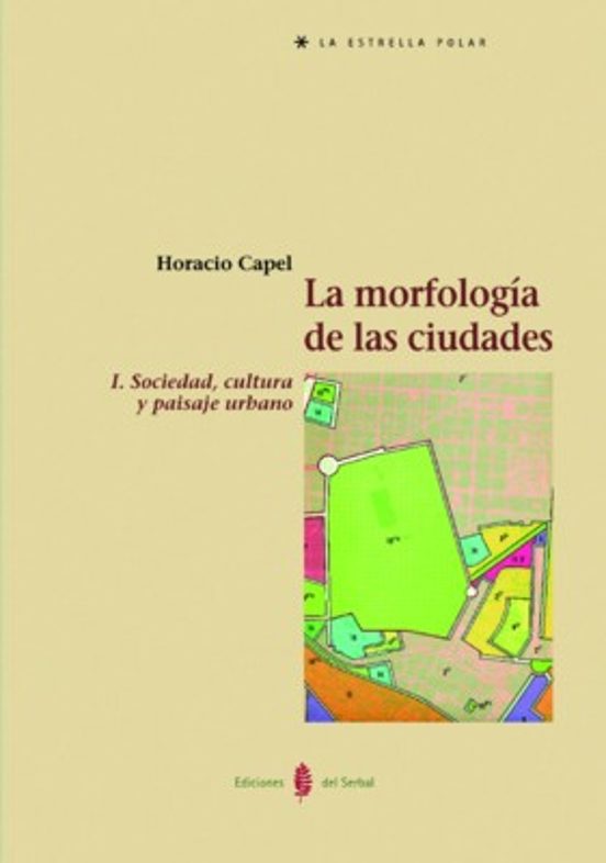 LA MORFOLOGIA DE LAS CIUDADES (VOL.1): SOCIEDAD, CULTURA Y PAISAJ E ...