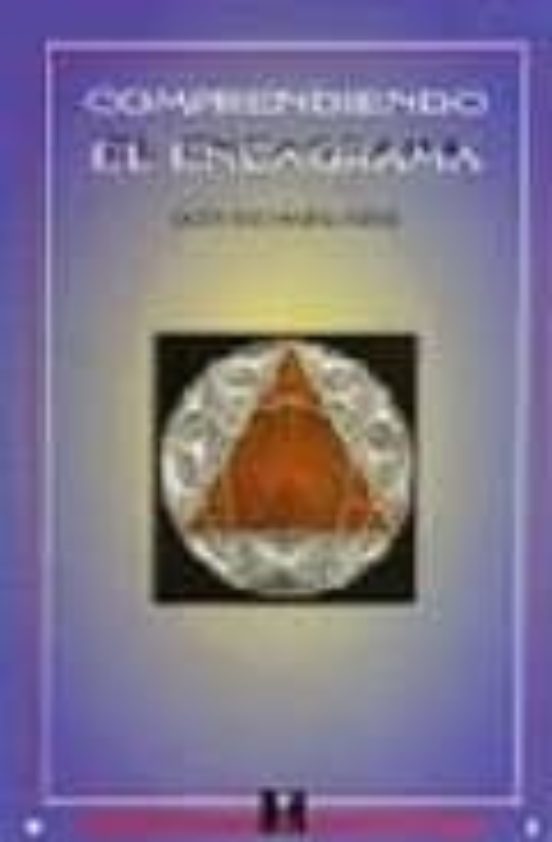 Comprendiendo El Eneagrama Guia Practica Para Los Tipos De Perso Nalidad Don Richard Riso 