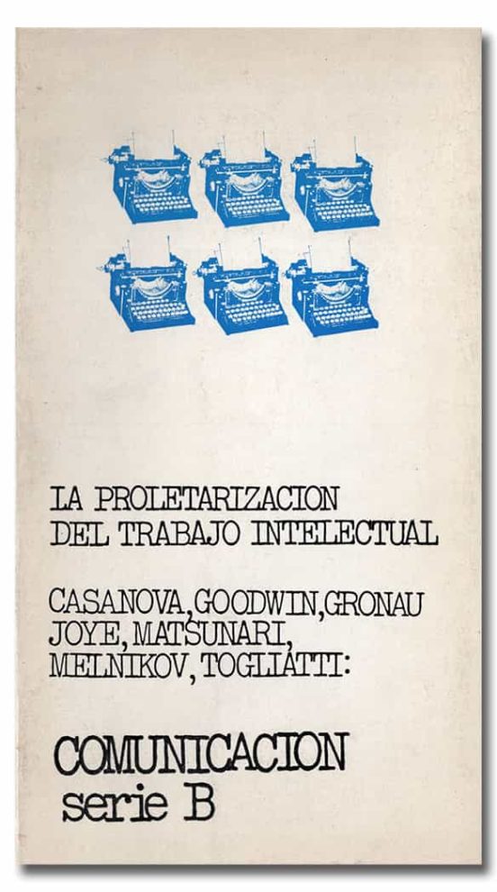 PROLETARIZACIÓN DEL TRABAJO EDIC. A DE COMUNICACIÓN- BARCELONA. de MELNIKOV, MATSUNARI, GRONAU, GOODWIN, CASANOVA Y TOGLIATTI.– JOYE | Casa del Libro