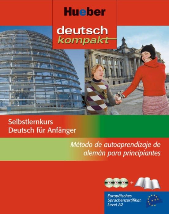 DEUTSCH KOMPAKT: CURSO AUTODIDACTA DE ALEMAN CON EXPLICACIONES EN