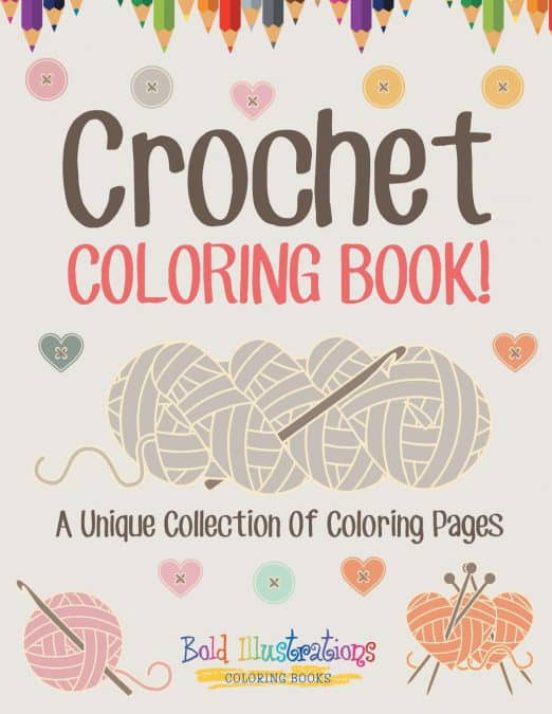 CROCHET COLORING BOOK! A UNIQUE COLLECTION OF COLORING PAGES con ISBN