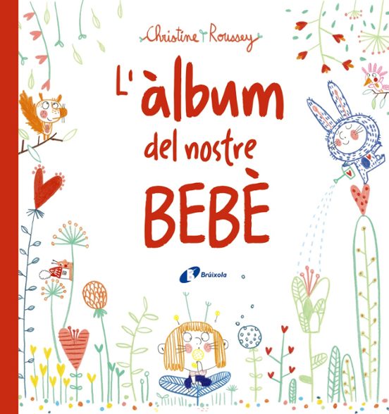L Album Del Nostre Bebe Christine Roussey Casa Del Libro