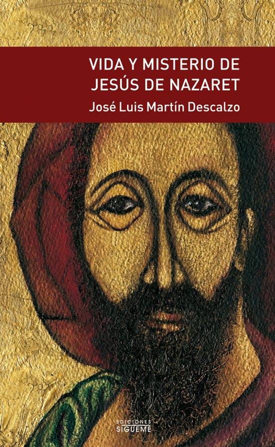 Vida Y Misterio De Jesus De Nazaret De Jose Luis Martin Descalzo Casa Del Libro