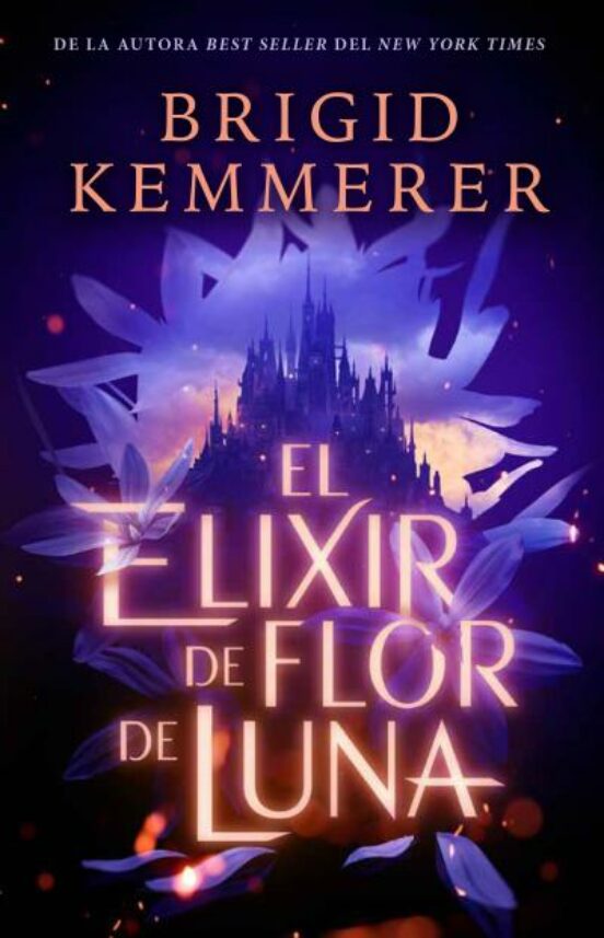 EL ELIXIR DE FLOR DE LUNA BRIGID KEMMERER Casa del Libro