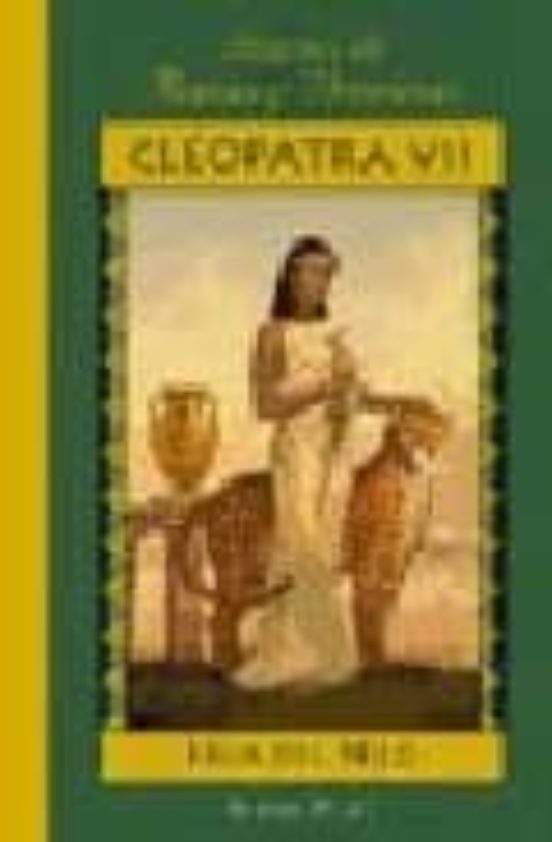Cleopatra VII by Kristiana Gregory Cleopatra VII by Kristiana Gregory