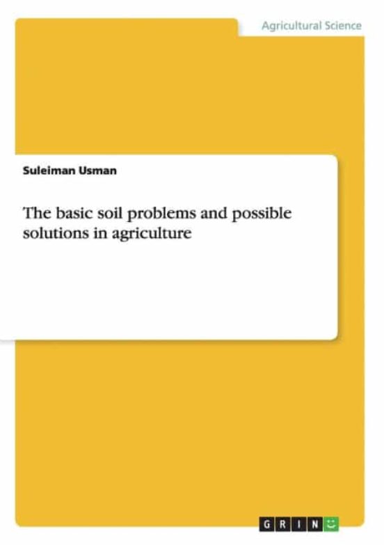 THE BASIC SOIL PROBLEMS AND POSSIBLE SOLUTIONS IN ...