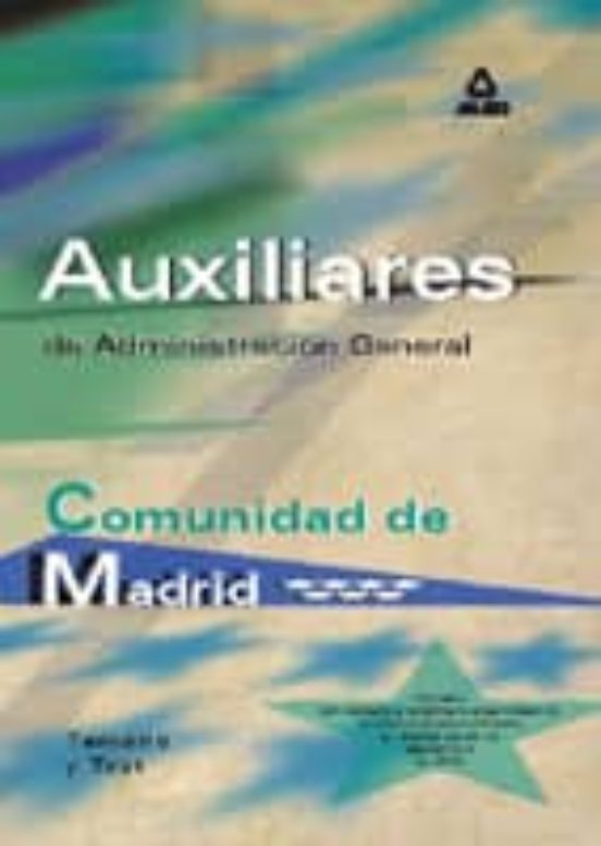 CUERPO AUXILIAR ADMINISTRATIVO GENERAL COMUNIDAD AUTONOMA MADRID: TEMARIO Y TEST