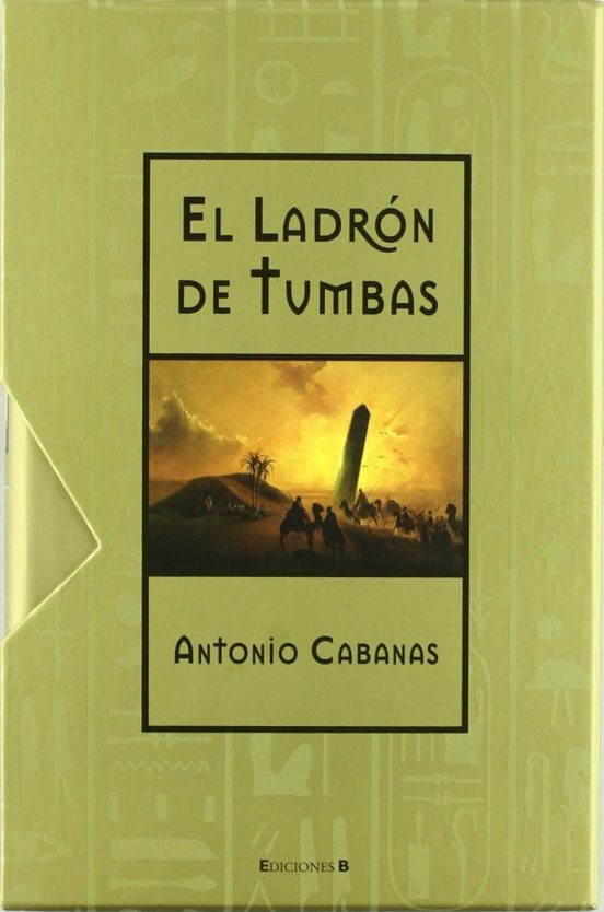 EL LADRON DE TUMBAS (ED. DE LUJO) ANTONIO CABANAS Casa del Libro