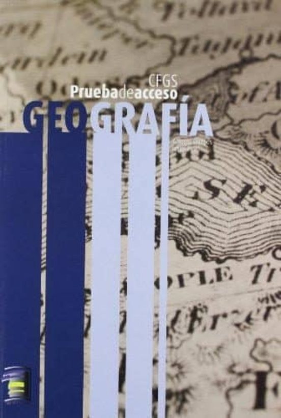 GEOGRAFIA: CICLO FORMATIVO DE GRADO SUPERIOR PRUEBA DE ACCESO | ANTONIO ...