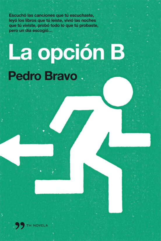 LA OPCION B | PEDRO BRAVO | Casa Del Libro