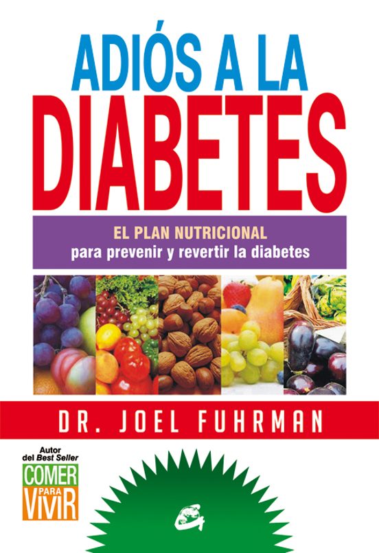 ADIOS A LA DIABETES | JOEL FUHRMAN | Casa del Libro