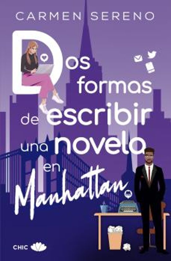 Dos Formas De Escribir Una Novela En Manhattan Carmen Sereno Casa