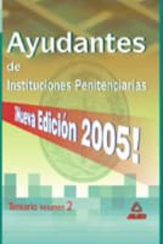 AYUDANTES DE INSTITUCIONES PENITENCIARIAS: TEMARIO: (VOL. II)