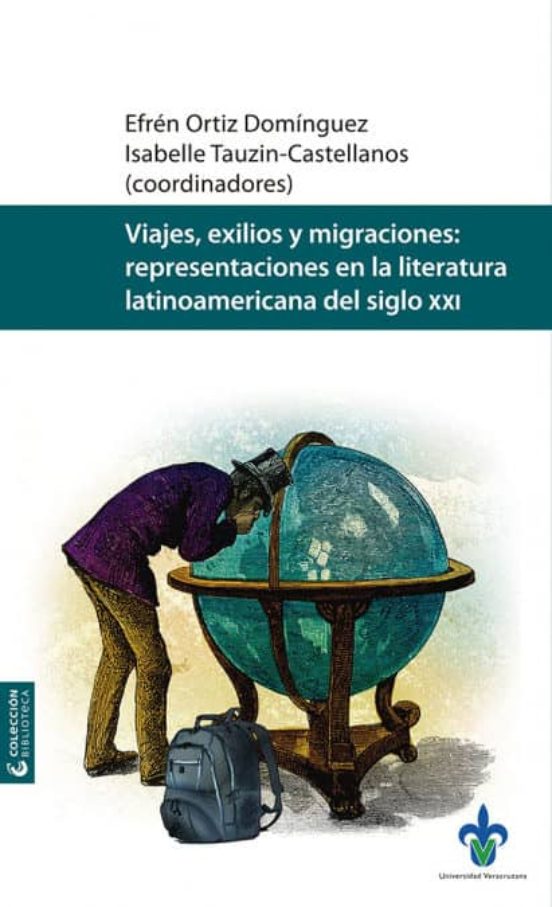 VIAJES, EXILIO Y MIGRACIONES: REPRESENTACIONES EN LA LITERATURA ...