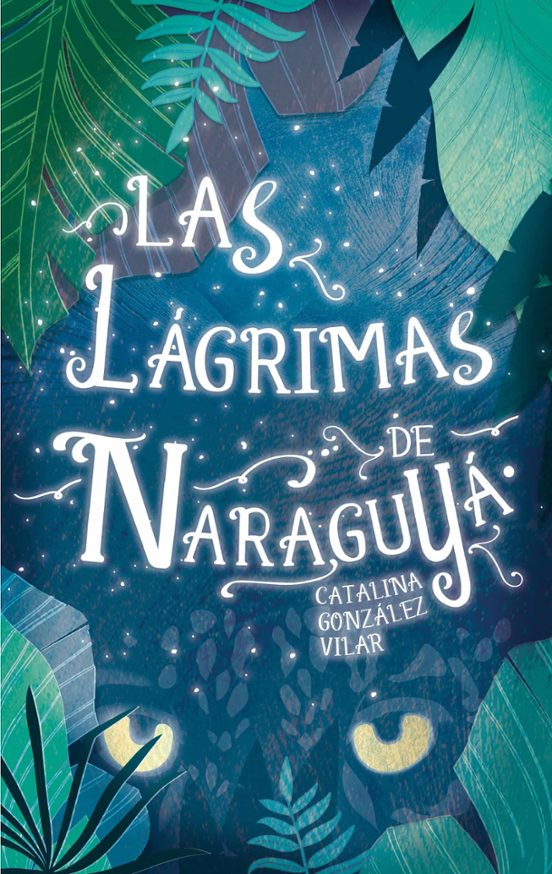 LAS LAGRIMAS DE NARAGUYA | CATALINA GONZALEZ VILAR | Comprar libro  9788467592092