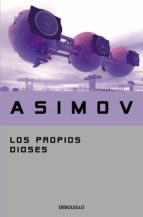 LOS PROPIOS DIOSES (EBOOK) + #2#ASIMOV, ISAAC#20439# LOS PROPIOS DIOSES (EBOOK) + #2#ASIMOV, ISAAC#20439#