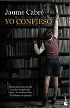 yo confieso-jaume cabre-9788423345892